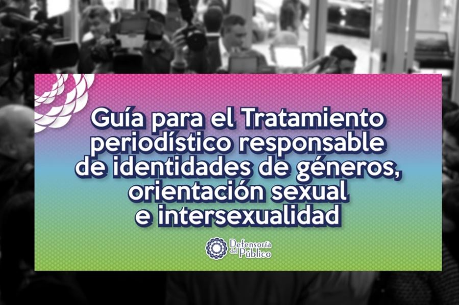 Guía para el tratamiento en los medios de identidades de géneros, orientación sexual e intersexualidad